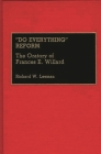 Do Everything Reform: The Oratory of Frances E. Willard (Great American Orators) By Richard W. Leeman Cover Image