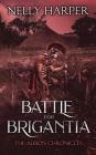 Battle for Brigantia (Albion Chronicles #3) By Nelly Harper Cover Image
