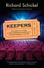 Keepers: The Greatest Films--and Personal Favorites--of a Moviegoing Lifetime By Richard Schickel Cover Image