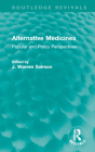 Alternative Medicines: Popular and Policy Perspectives (Routledge Revivals) Cover Image