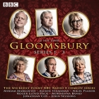 Gloomsbury: Series 1-3: 18 Episodes of the BBC Radio 4 Sitcom By Sue Limb, Alison Steadman (Read by), Full Cast (Read by) Cover Image