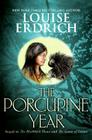 The Porcupine Year (Birchbark House #3) By Louise Erdrich, Louise Erdrich (Illustrator) Cover Image