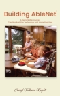 Building AbleNet: A Remarkable Journey, Creating Assistive Technology and Impacting Lives Cover Image