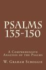 Psalms 135-150: A Comprehensive Analysis of the Psalms (Know Your Bible #4) By W. Graham Scroggie Cover Image