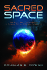 Sacred Space: The Quest for Transcendence in Science Fiction Film and Television By Douglas E. Cowan Cover Image
