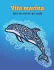 Vita marina Libro da colorare per adulti: Libri da colorare sull'oceano per il relax degli adulti Cover Image