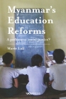 Myanmar's Education Reforms: A pathway to social justice? By Marie Lall Cover Image
