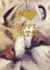 I Love Happy Cats: Guide for a Happy Cat Cover Image