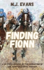 Finding Fionn-A Mystery Inspired by the Kidnapping of the Irish Racehorse Shergar By M. J. Evans Cover Image