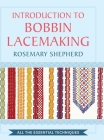 An Introduction to Bobbin Lace Making By Rosemary Shepherd Cover Image