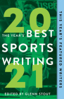 The Year's Best Sports Writing 2021 By Glenn Stout (Editor) Cover Image