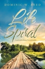 Life Spiral: Comfortable Being Uncomfortable By Dominic W. Reed Cover Image