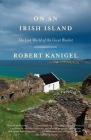 On an Irish Island: The Lost World of the Great Blasket By Robert Kanigel Cover Image