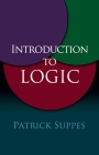 Introduction to Logic (Dover Books on Mathematics) By Patrick Suppes Cover Image