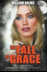 The Fall of Grace By William Holms Cover Image