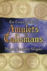 The Complete Book of Amulets & Talismans the Complete Book of Amulets & Talismans (Llewellyn's Sourcebook) Cover Image