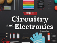Circuitry and Electronics (Make It!) By Anastasia Suen Cover Image