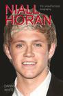 Niall Horan: The Unauthorized Biography Cover Image
