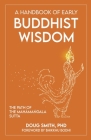 A Handbook of Early Buddhist Wisdom: The Path of the Mahāmaṅgala Sutta By Douglass Smith Cover Image