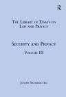 Security and Privacy: Volume III (Library of Essays on Law and Privacy) Cover Image