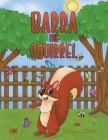 Barra the Squirrel By Noreen A. Hickey Cover Image