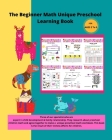The Beginner Math Unique Preschool Learning Book: Preschool Math Learning Book with Number Tracing and Matching Activities for 3 to 5 year old By Gmoudud Books Cover Image