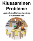 Suomi-Ranska Kiusaaminen/Problème Lasten kaksikielinen kuvakirja By Suzanne Carlson (Illustrator), Richard Carlson Cover Image