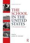 The School in the United States: A Documentary History Cover Image
