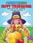 Happy Thanksgiving ACTIVITY Book for Kids: Education Game Activity and Coloring Book for Toddlers & Kids Cover Image
