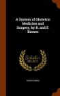 A System of Obstetric Medicine and Surgery, by R. and F. Barnes By Robert Barnes Cover Image