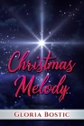 Christmas Melody By Gloria Bostic Cover Image