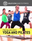 Find Balance with Yoga and Pilates Cover Image