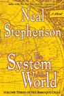 The System of the World: Volume Three of The Baroque Cycle Cover Image