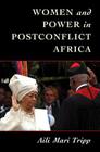 Women and Power in Postconflict Africa (Cambridge Studies in Gender and Politics) By Aili Mari Tripp Cover Image