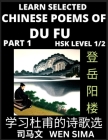 Chinese Poems of Du Fu (Part 1)- Poet-sage, Essential Book for Beginners (HSK Level 1/2) to Self-learn Chinese Poetry with Simplified Characters, Easy By Wen Sima Cover Image