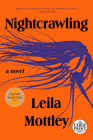 Nightcrawling: A novel By Leila Mottley Cover Image