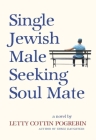 Single Jewish Male Seeking Soul Mate By Letty Cottin Pogrebin Cover Image