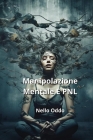 Manipolazione Mentale E PNL Cover Image