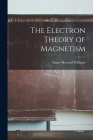 The Electron Theory of Magnetism Cover Image