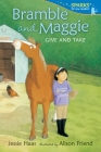 Bramble and Maggie Give and Take (Candlewick Sparks) Cover Image