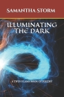 Illuminating the Dark: A Twin Flame Book of Poetry By Samantha K. Storm Cover Image
