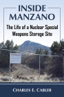 Inside Manzano: The Life of a Nuclear Special Weapons Storage Site Cover Image