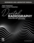Workbook and Laboratory Manual for Dental Radiography: Principles and Techniques By Joen Iannucci, Laura Jansen Howerton Cover Image