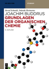 Grundlagen der Organischen Chemie (de Gruyter Studium) By Bernd Schmidt, Jolanda Hermanns, Joachim Buddrus Cover Image