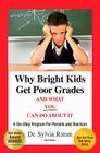 Why Bright Kids Get Poor Grades and What You Can Do about It: A Six-Step Program for Parents and Teachers (3rd Edition) Cover Image
