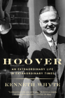 Hoover: An Extraordinary Life in Extraordinary Times Cover Image