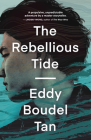 The Rebellious Tide By Eddy Boudel Tan Cover Image