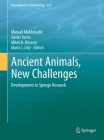 Ancient Animals, New Challenges: Developments in Sponge Research (Developments in Hydrobiology #219) By Manuel Maldonado (Editor), Xavier Turon (Editor), Mikel A. Becerro (Editor) Cover Image