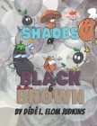 Shades of Black & Brown: Illustrated Children's Story Book Cover Image