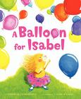 A Balloon for Isabel By Deborah K. Underwood, Laura Rankin (Illustrator) Cover Image